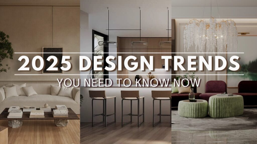 10 Trending Interior Design Styles You Need to Know in 2025
